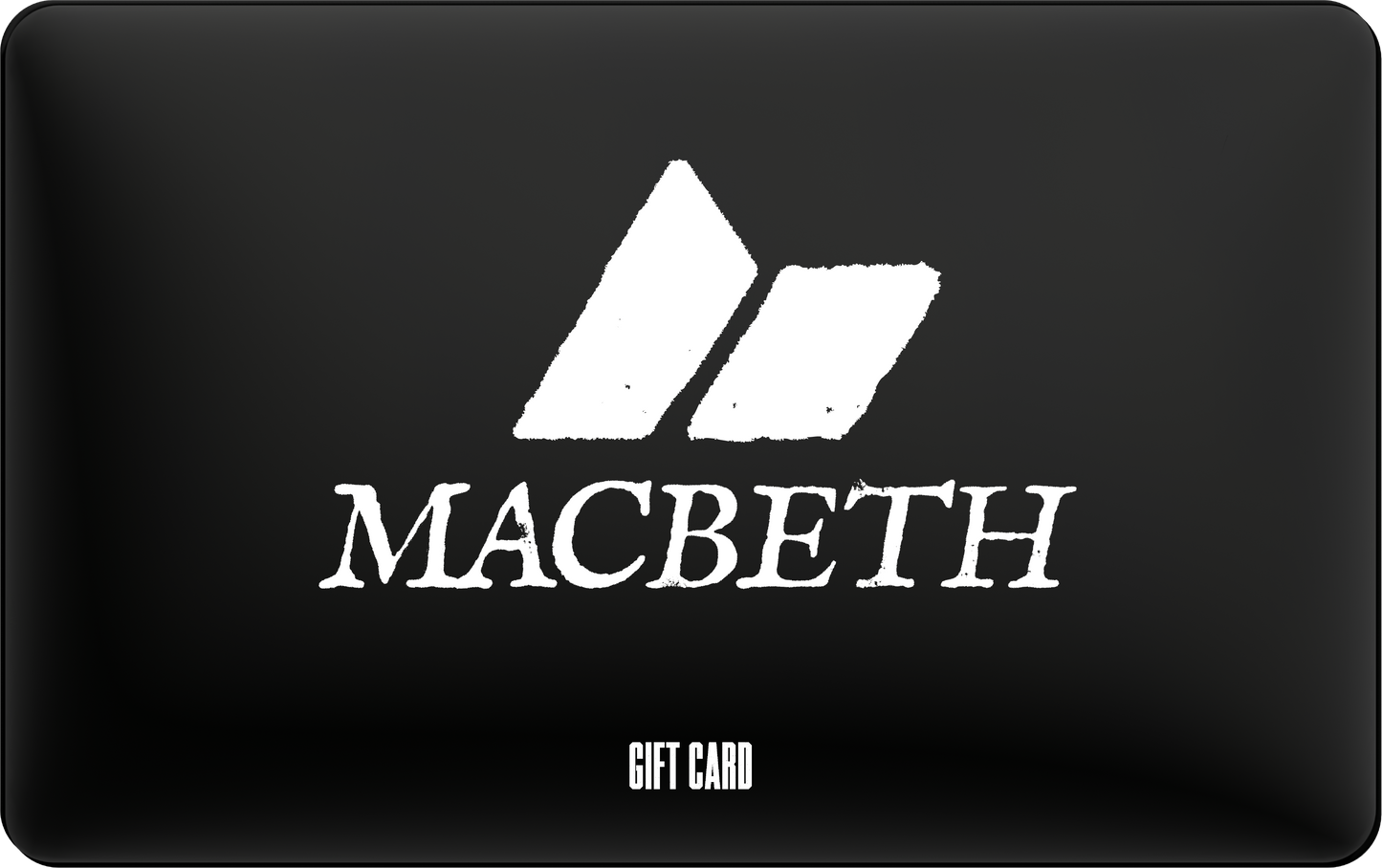 Macbeth Gift Card