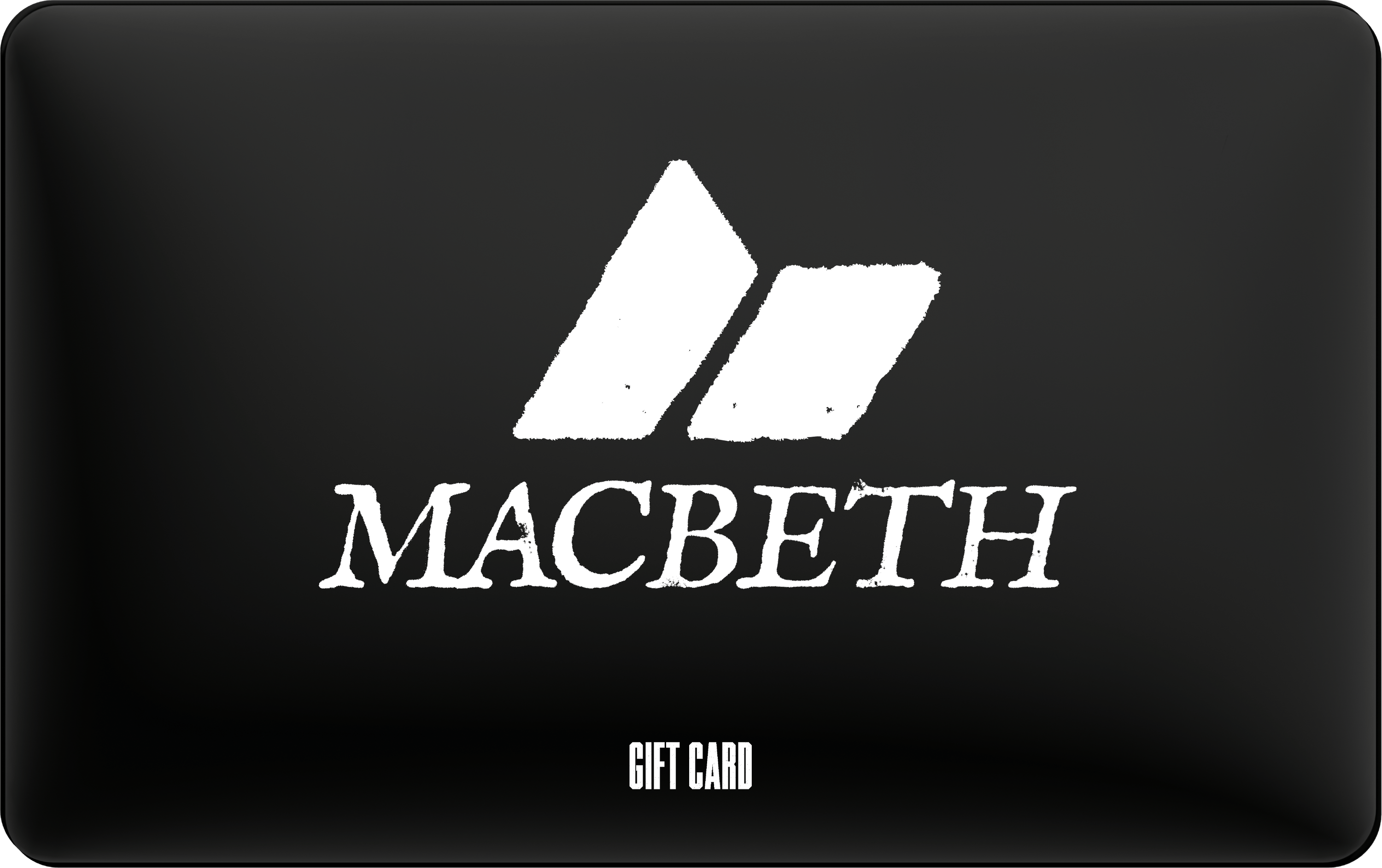Macbeth Gift Card - Macbeth Global